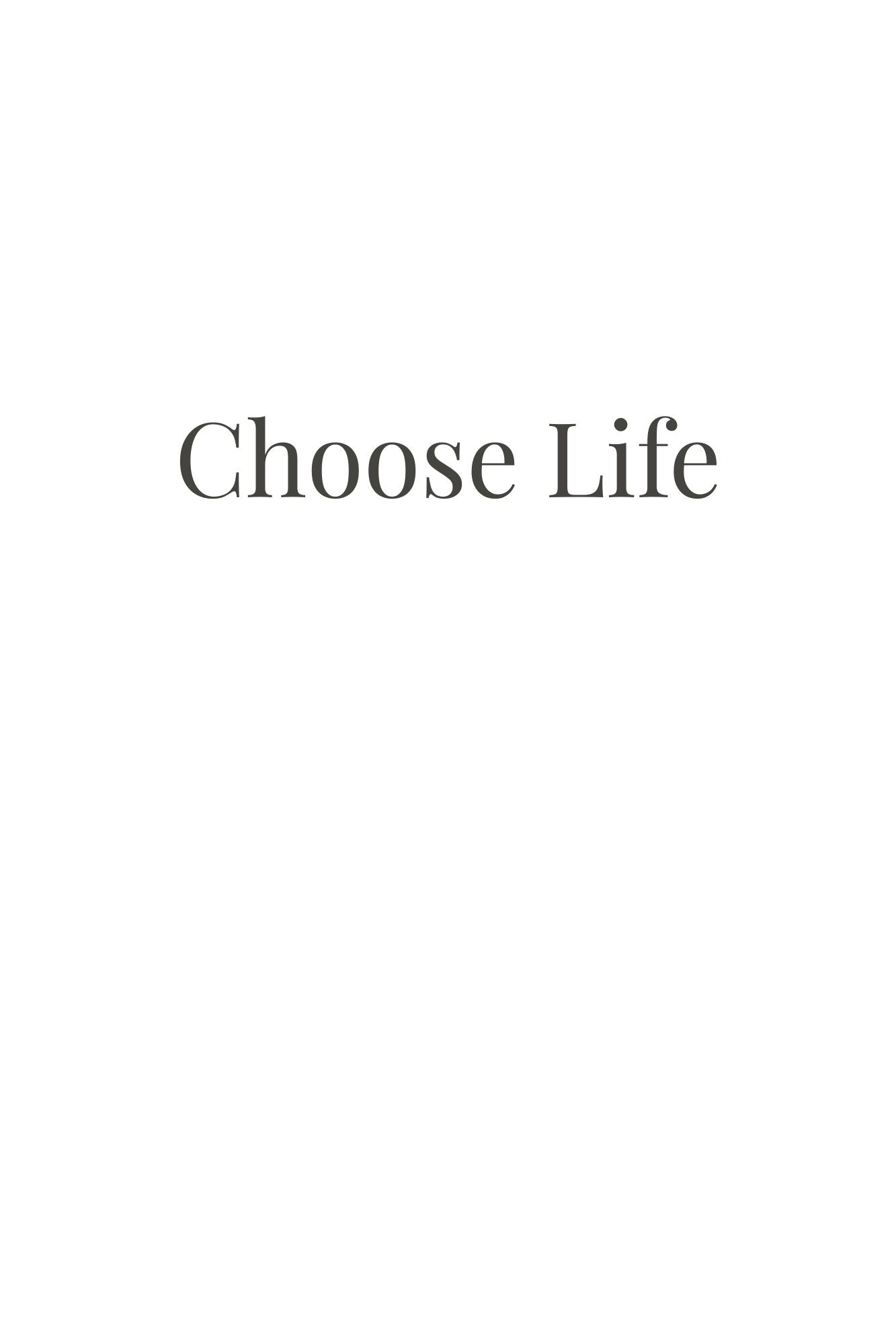 Choose Life (Paperback)
