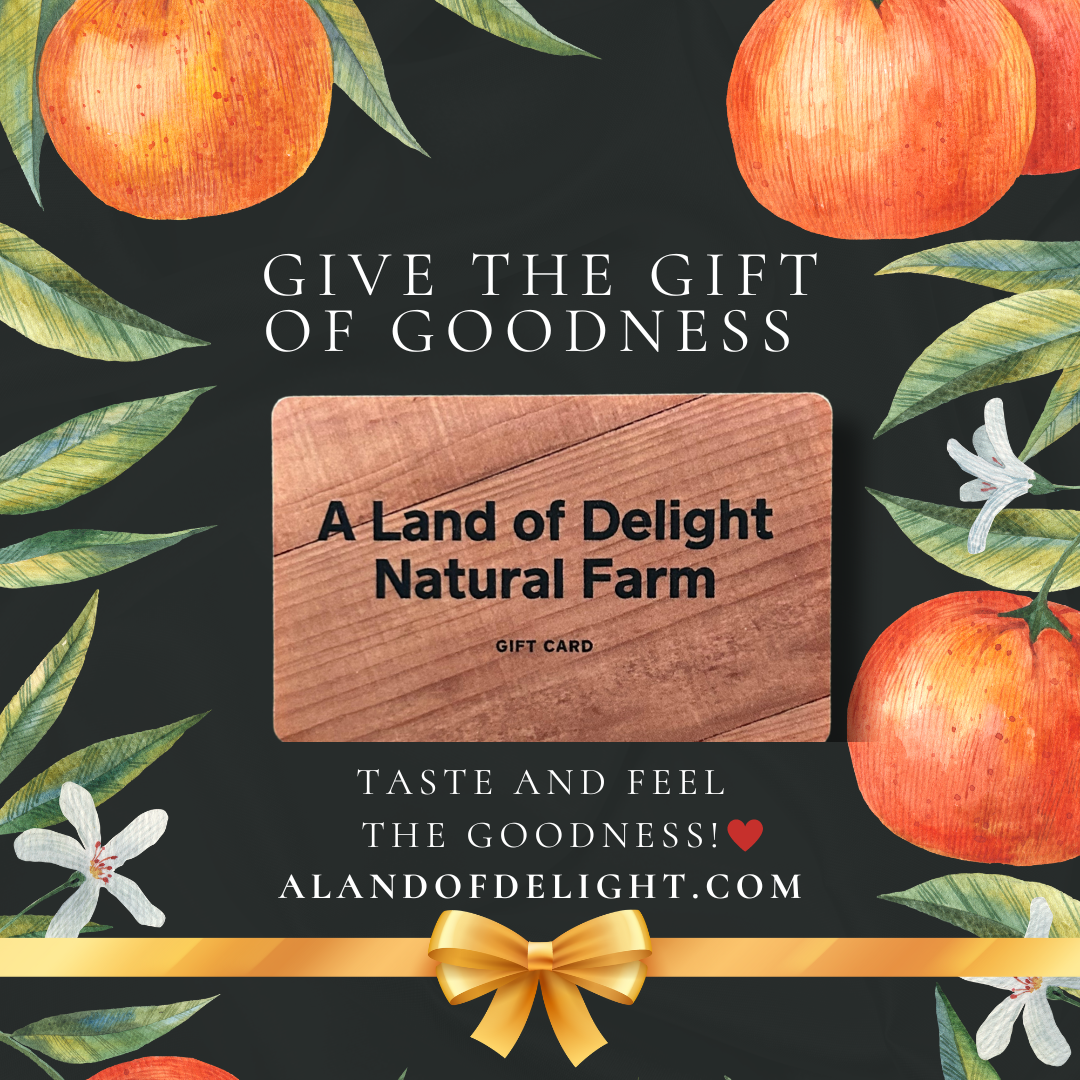 A Land of Delight Natural Farm Gift Card