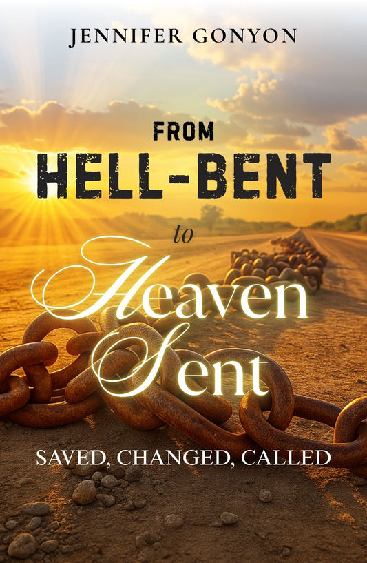 Hell-Bent to Heaven Sent