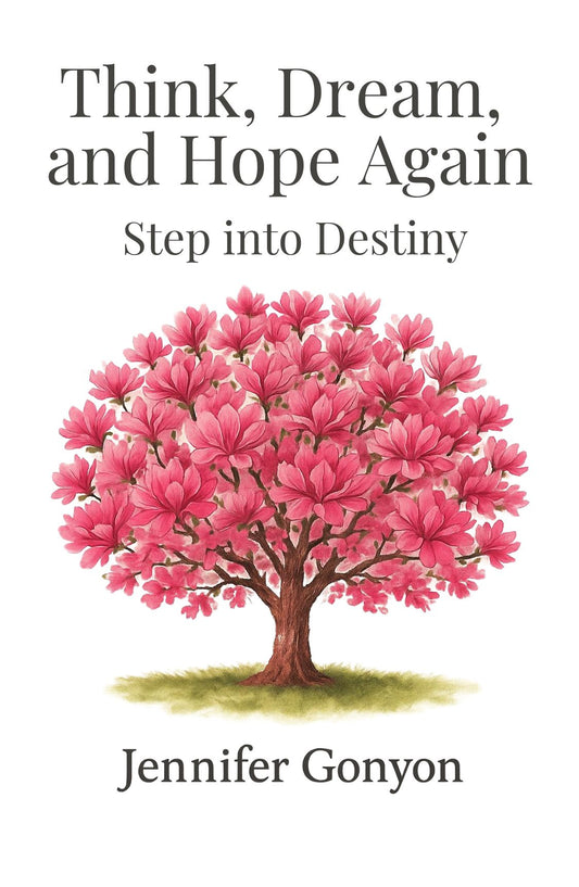 Think, Dream, and Hope Again